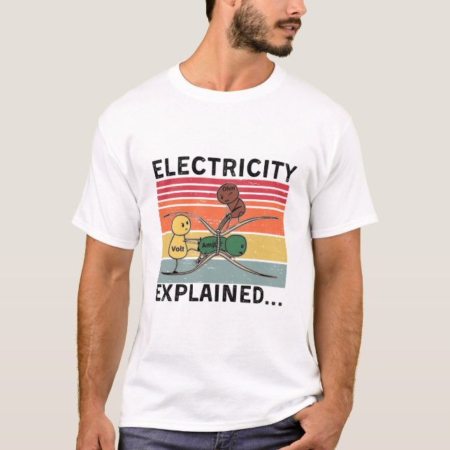  Electricity Explained...Electric Funny Ohm Volt A T-Shirt (Front)