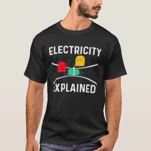Electricity Explained Electrical Engineer Lineman  T-Shirt