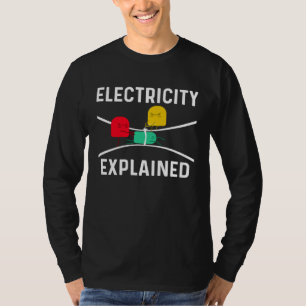 Electricity Explained Electrical Engineer Lineman  T-Shirt