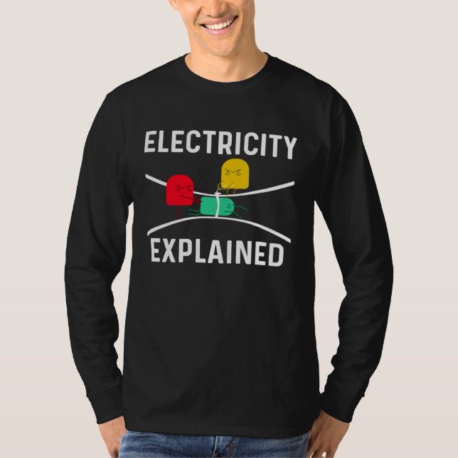 Electricity Explained Electrical Engineer Lineman  T-Shirt (Front)