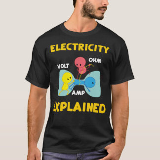 Electricity Explained Funny Electrical Engineer T-Shirt