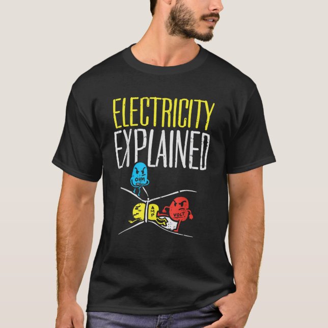 Electricity Explained Funny Electrician Teacher Ne T-Shirt (Front)