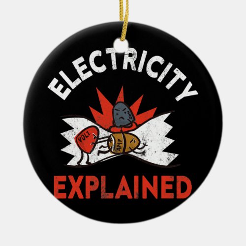 Electricity Explained Physics Electrician Volt Ceramic Ornament