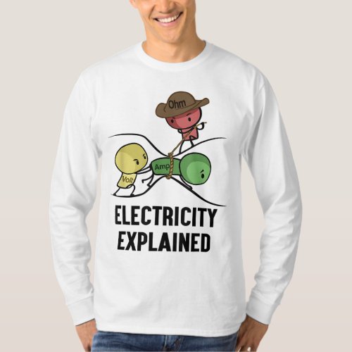 Electricity Explained Physics Nerd Gift I Teacher  T_Shirt