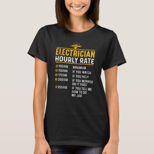 Electritian Hourly Rates Electrical Engineer Humor T_Shirt