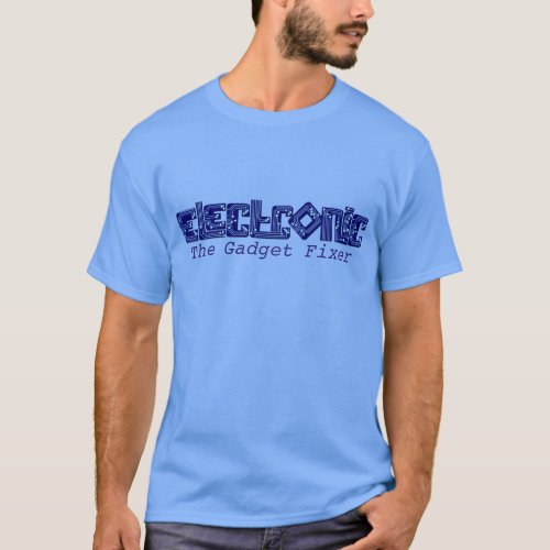 Electronic blue the gadget fixer t_shirt