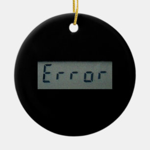 Electronic Error Message Ornament