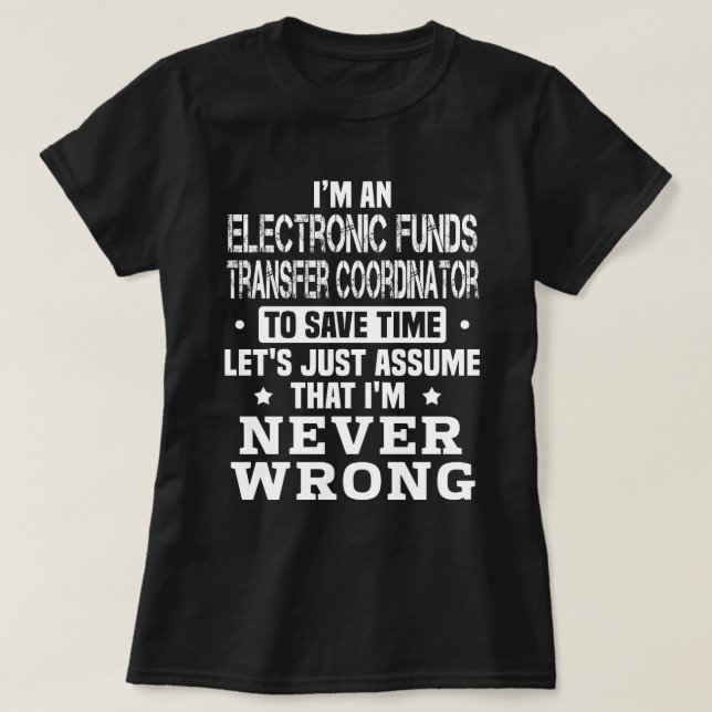 Electronic Funds Transfer Coordinator T-Shirt (Design Front)
