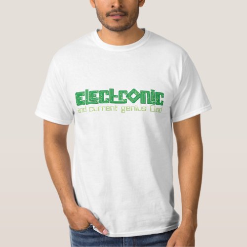 Electronic green PCB style Dad genius t_shirt