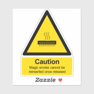 Electronics magic smoke warning sign sticker