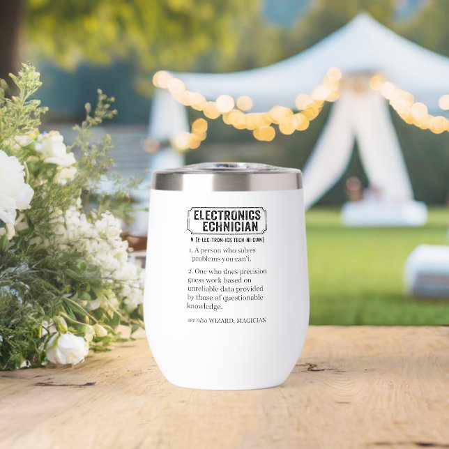Electronics Technician Funny Definition Thermal Wine Tumbler (Wedding (Rotated))