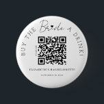 Elegance Buy The Bride A Drink QR Code Button<br><div class="desc">Modern and elegant design printed Elegance Buy The Bride A Drink QR Code button that can be customized with your text. Please click the "Customize it" button and use our design tool to modify this template. Check out the Graphic Art Design store for other products that match this design!</div>
