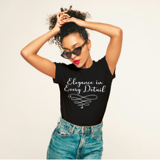 "Elegance in Every Detail" Sophisticated T-Shirt