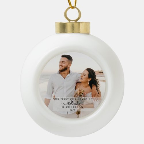 Elegant 1st Christmas Married As Mr and Mrs Photo  Ceramic Ball Christmas Ornament