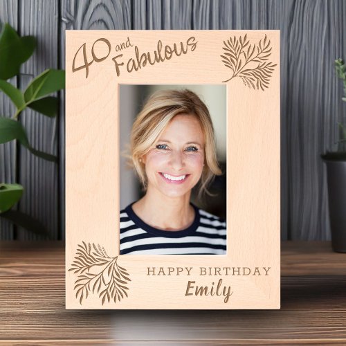 Elegant 40 and Fabulous Foliage 40th Birthday Engraved Frames