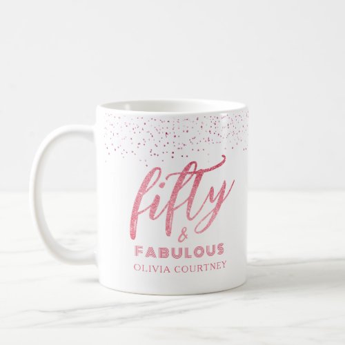 Elegant 50 and Fabulous Pink Glitter Birthday Gift Coffee Mug