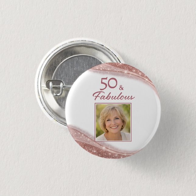 Elegant 50 & Fabulous Rose Gold Photo Birthday  Button (Front & Back)