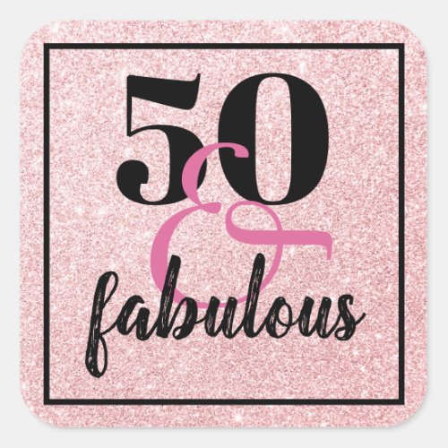 Elegant 50th Birthday 50 fabulous pink glitter Square Sticker