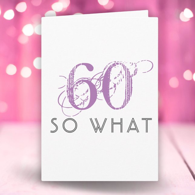 Elegant 60 So what Funny Pink 60th Birthday Card (Creator Uploaded)