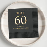 Elegant 60th Birthday Party Foil Napkins<br><div class="desc">Elevate his or her 60th birthday party with these elegant foil-stamped napkins. Each napkin is stamped in your choice of gold,  silver or rose gold foil for a sophisticated touch. "Hello 40" and their name are written in modern lettering, </div>