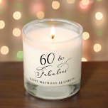 Elegant 60th Birthday Scented Candle<br><div class="desc">Chic 60th birthday scented candle for her birthday gift or birthday party decor. "60 & Fabulous" is written in an elegant script. Personalize with her name.</div>