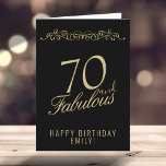 Elegant 70 and Fabulous Ornament 70th Birthday Card<br><div class="desc">Elegant 70 and Fabulous Ornament 70th Birthday Card. 70 and fabulous text in trendy golden script and an elegant ornament on black background. Personalize it with your name and your age,  and make personalized elegant birthday card. Add your birthday note inside the card or erase it.</div>