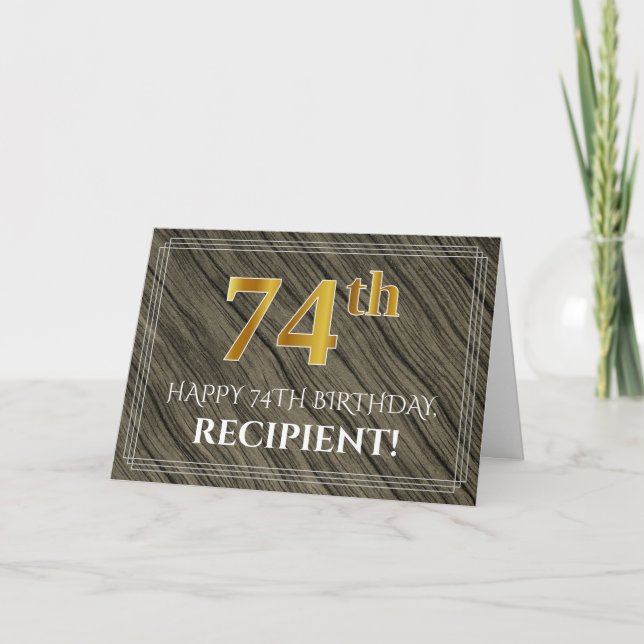 Elegant 74th Birthday: Faux Wood, Faux Gold Look Card (Front)