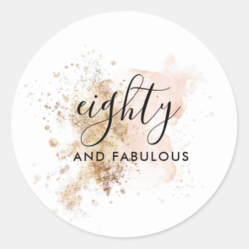 Elegant 80 And Fabulous Woman 80th Birthday  Classic Round Sticker