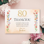 Elegant 80th Birthday – 80 Years Wildflowers Thank You Card<br><div class="desc">Celebrate 80 beautiful years with this elegant thank-you card featuring soft watercolor florals and golden typography. A heartfelt way to show gratitude after a milestone birthday. Fully customizable with your name and message. Perfect for women turning 80, whether for a party, luncheon, or small gathering. Matches other floral milestone items...</div>
