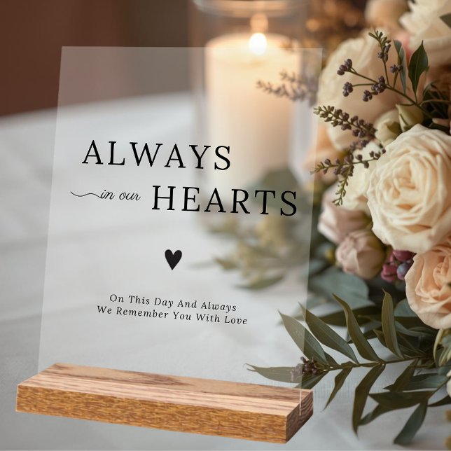 Elegant Always In Our Hearts Wedding Memorial Acrylic Sign (Elegant Always In Our Hearts Wedding Memorial Acrylic Sign)