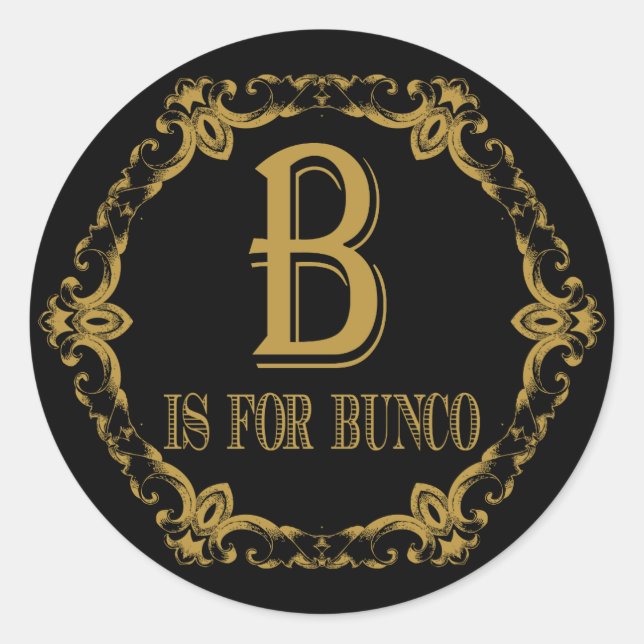 Elegant and Classy B Is For Bunco Classic Round Sticker (Front)