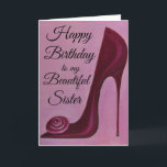Elegant and fashionable/birthday card for a sister<br><div class="desc">Original design of a contemporary and fashionable high heeled shoe by Dian... ... ..A whimsical and simple design of a contemporary, elegant and high heeled shoe that most women would admire makes a great statement. Perfect to send to your sister for her birthday. Inside is a lovely sentiment that will...</div>