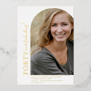 Elegant Arch Shape 40 and Flirty Photo Gold Foil Invitation