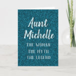 Elegant Aunt Birthday Mother's Day Blue Teal Card<br><div class="desc">Wish your Aunt a Happy Birthday or Mother's Day with this special sparkle teal card.  Customize the text with your own wording on the inside and outside.  Click customize further to change the text fonts,  wording,  and colors.  The woman the myth the legend!</div>