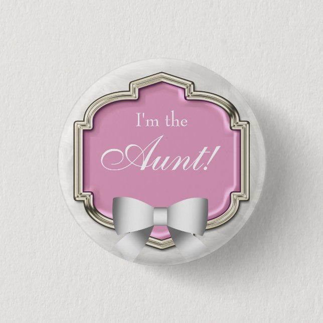 Elegant Baby Shower Party I'm the Aunt Button (Front)