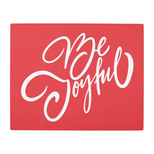 Elegant Be Joyful Holiday Design Metal Print (Front)
