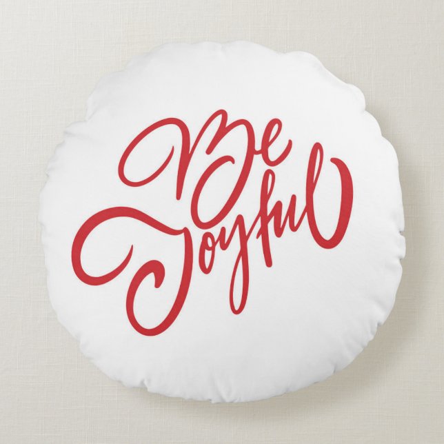 Elegant Be Joyful Holiday Design Round Pillow (Front)