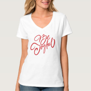 Elegant Be Joyful Holiday Design T-Shirt