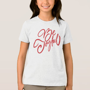 Elegant Be Joyful Holiday Design Tri-Blend Shirt