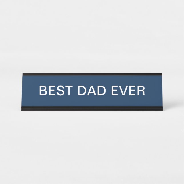 Elegant Best Dad Ever Navy Blue  Desk Name Plate (Front)