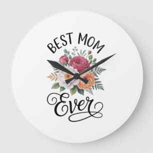 Elegant Best Mom Ever Floral Bouquet Watercolor Ar Large Clock