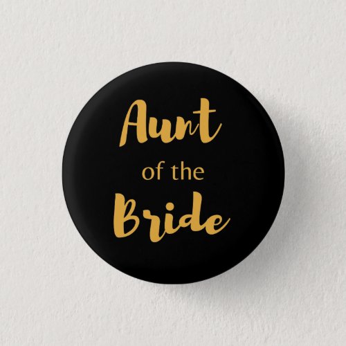 Elegant Black and Gold Aunt Of The Bride Button