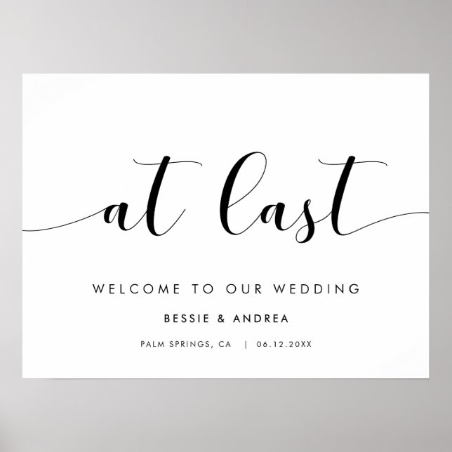 Elegant Black and White At Last Wedding Welcome Poster (Front)
