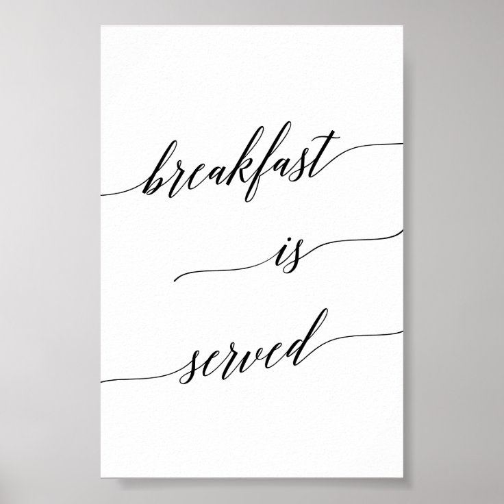 Elegant Black Calligraphy Breakfast Is Served Sign | Zazzle