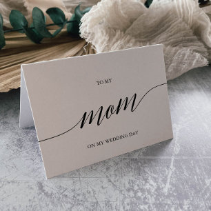 Elegant Black Calligraphy To My Mom Wedding Card