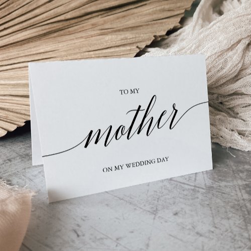 Elegant Black Calligraphy To My Mother Wedding Card