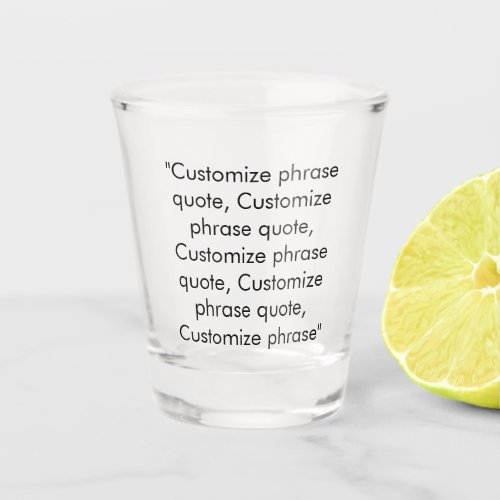 Elegant black custom text phrase quote monogram shot glass