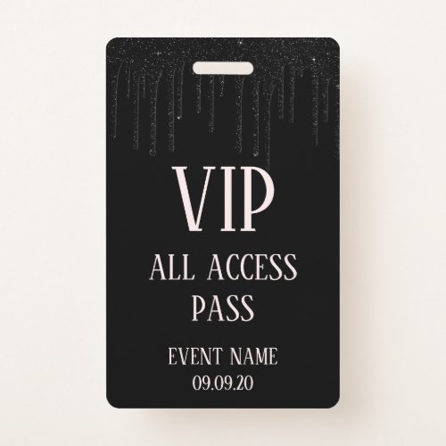 Elegant Black Dripping Glitter VIP Access Event  Badge