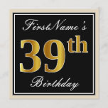 [ Thumbnail: Elegant, Black, Faux Gold 39th Birthday + Name Invitation ]