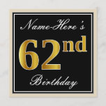 [ Thumbnail: Elegant, Black, Faux Gold 62nd Birthday + Name Invitation ]